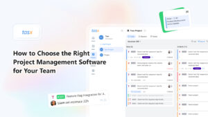 How to Choose the Right Project Management Software for Your Team